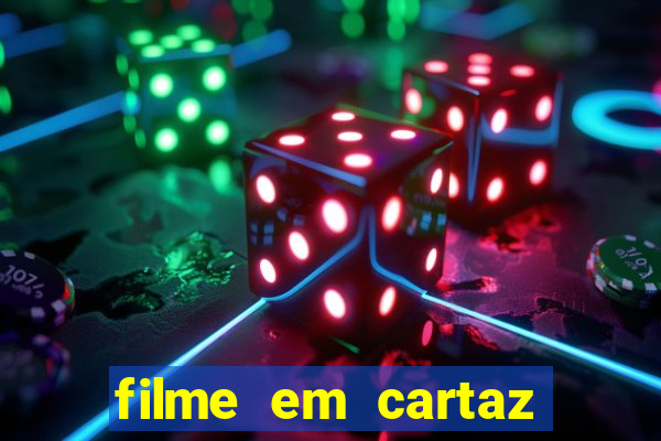 filme em cartaz cine araujo